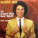 7inch Vinyl Single - Roger Bee - Ich Brauch' Dich Heut' Nacht