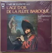 Roger Bernolin / Noëlle Spieth - L'age D'Or de la Flûte Baroque