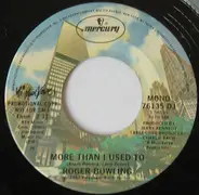 Roger Bowling - More Than I Used To