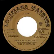 Roger Bowling - Dance With Me Molly / Love Let Me Down