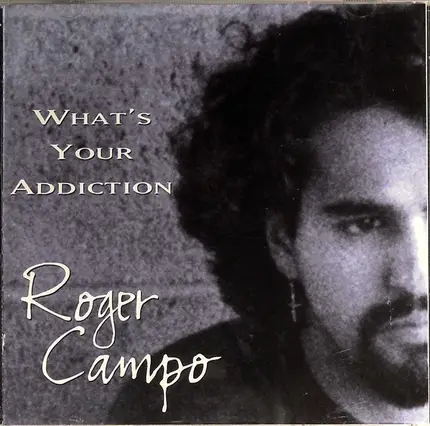 Roger Campo - What's Your Addiction