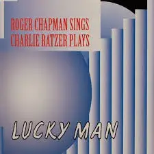 Roger Chapman - Lucky Man