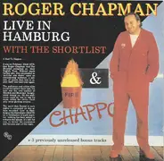 Roger Chapman , The Shortlist - CHAPPO/LIVE IN HAMBURG