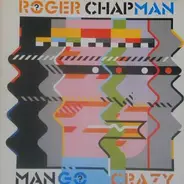 Roger Chapman - Mango Crazy