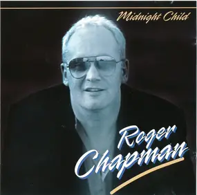 Roger Chapman - Midnight Child