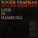 LP - Roger Chapman And The Shortlist - Live In Hamburg