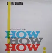 12'' - Roger Chapman - How How How