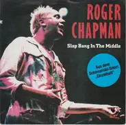 Roger Chapman - Slap Bang In The Middle