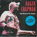 7inch Vinyl Single - Roger Chapman - Slap Bang In The Middle