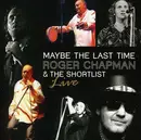 CD - Roger Chapman & The Shortlist - Maybe The Last Time - Live 2011
