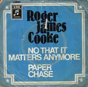 7inch Vinyl Single - Roger Cook - No That It Matters Anymore / Paper Chase