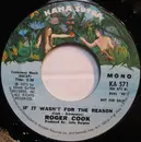 7inch Vinyl Single - Roger Cook - If It Wasn't For The Reason - Promo Copy