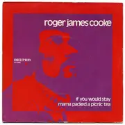 7inch Vinyl Single - Roger Cook - If You Would Stay / Mama Packed A Picnic Tea