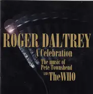 Roger Daltrey - A Celebration - The Music Of Pete Townshend And The Who