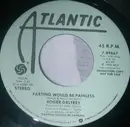 7inch Vinyl Single - Roger Daltrey - Parting Would Be Painless