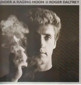 Roger Daltrey - Under a Raging Moon