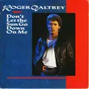 7inch Vinyl Single - Roger Daltrey - Don't Let The Sun Go Down On Me