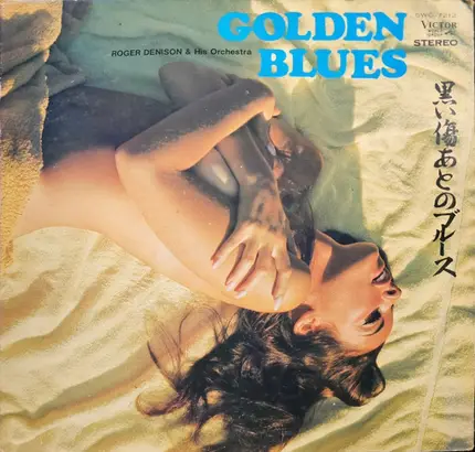 Roger Denison & His Orchestra - Golden Blues / Broken Promises