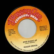 Roger Dwain - Step Right up/I'm the man