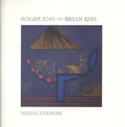Double LP - Roger Eno /Brian Eno - Mixing Colours