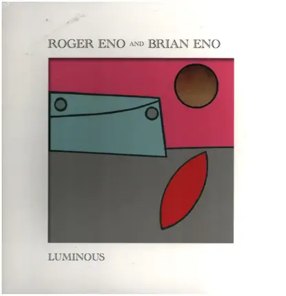 Roger Eno /Brian Eno - Luminous