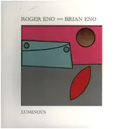 Roger Eno /Brian Eno - Luminous