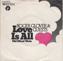 7inch Vinyl Single - Roger Glover And Guests - Love Is All