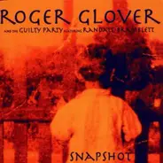Roger Glover And The Guilty Party Featuring Randall Bramblett - Snapshot