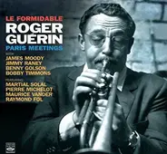 Roger Guérin - Le Formidable Roger Guérin - Paris Meetings