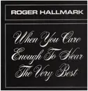 LP - Roger Hallmark - When You Care Enough to Hear the Very Best
