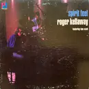 LP - Roger Kellaway Featuring Tom Scott - Spirit Feel - Mono