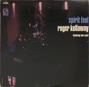 LP - Roger Kellaway Featuring Tom Scott - Spirit Feel - Gatefold