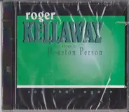 Roger Kellaway - Say That Again