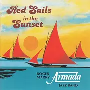 CD - Roger Marks' Armada Jazz Band - Red Sails In The Sunset