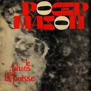 LP - Roger Mason - Le Blues De La Poisse
