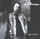 Double CD - Roger Matura - On Folkways