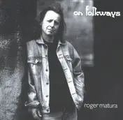 Roger Matura - On Folkways