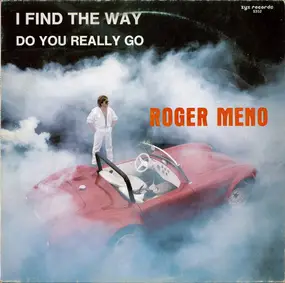Roger Meno - I Find The Way / Do You Really Go