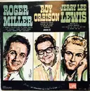 LP - Roger Miller - Roy Orbison - Jerry Lee Lewis - Roger Miller - Roy Orbison - Jerry Lee Lewis