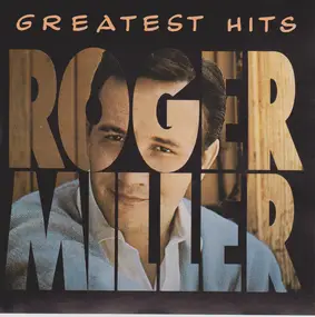 Roger Miller - Greatest Hits