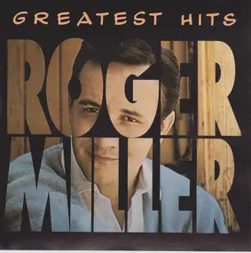 Roger Miller - Greatest Hits