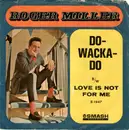 7inch Vinyl Single - Roger Miller - Do-Wacka-Do