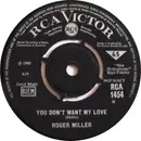 7inch Vinyl Single - Roger Miller - Every Which Way / You Don't Want My Love