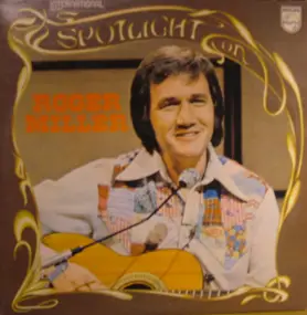 Roger Miller - Spotlight On Roger Miller