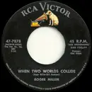 7inch Vinyl Single - Roger Miller - When Two Worlds Collide / Every Which-A-Way