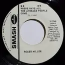 7inch Vinyl Single - Roger Miller - Where Have All The Average People Gone