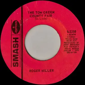 Roger Miller - The Tom Green County Fair / I Know Who It Is