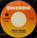 7inch Vinyl Single - Roger Miller - I Love A Rodeo