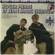 Roger Pierre Et Jean-Marc Thibault - Cyrano, Langage De Chien, Nord Sud...