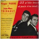 10'' - Roger Pierre Et Jean-Marc Thibault - 33 P'tits Tours Et Puis S'en Vont...